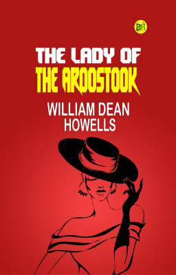The Lady of the Aroostook(Paperback, William Dean Howells)