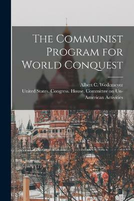 The Communist Program for World Conquest(English, Paperback, Wedemeyer Albert C 1896-)