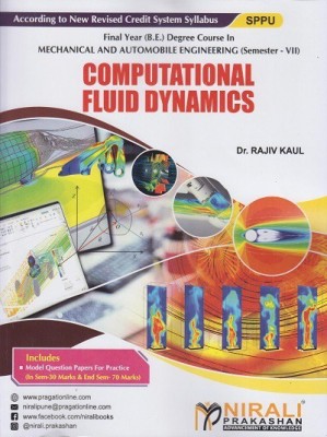 COMPUTATIONAL FLUID DYNAMICS - Final Year BE Degree Course in Mechanical and Automobile Engineering - Semester 7 - SPPU(Paperback, Dr. Rajiv Kaul)