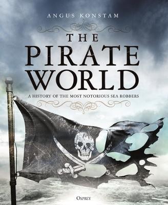 The Pirate World(English, Electronic book text, Konstam Angus)