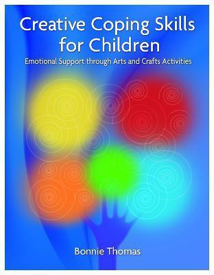 Creative Coping Skills for Children(English, Paperback, Thomas Bonnie)