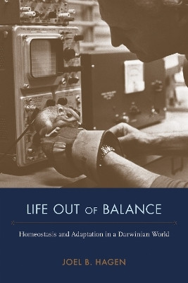 Life Out of Balance(English, Hardcover, Hagen Joel B.)