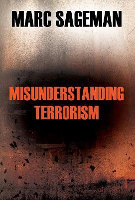 Misunderstanding Terrorism(English, Hardcover, Sageman Marc)