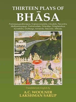 Thirteen Plays of Bhasa(English, Hardcover, Lakshman Sarup A.C. Woolner)