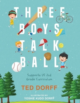 Three Boys Talk Ball(English, Paperback, Dorff Ted)