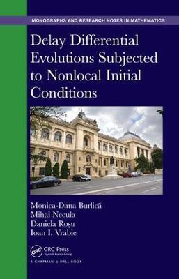 Delay Differential Evolutions Subjected to Nonlocal Initial Conditions(English, Electronic book text, Burlica Monica-Dana)