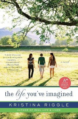 The Life You've Imagined(English, Paperback, Riggle Kristina)