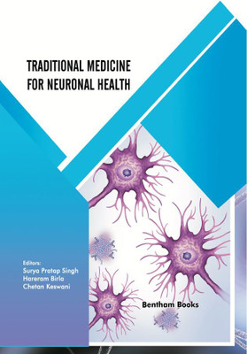 Traditional Medicine for Neuronal Health(Hardcover, Surya Pratap Singh, Hareram Birla, Chetan Keswani)