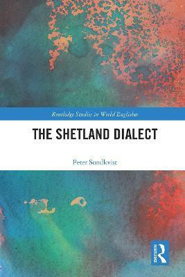 The Shetland Dialect(English, Paperback, Sundkvist Peter)