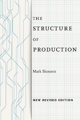 The Structure of Production(English, Paperback, Skousen Mark)