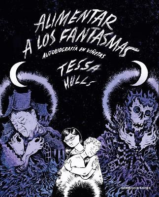 Alimentar a los fantasmas (Premio Pulitzer) / Feeding Ghosts: A Graphic Memoir(Spanish, Paperback, Hulls Tessa)