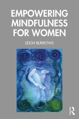 Empowering Mindfulness for Women(English, Paperback, Burrows Leigh)