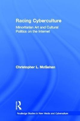 Racing Cyberculture(English, Hardcover, McGahan Christopher L.)