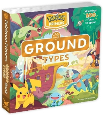 Pokemon Primers: Ground Types Book: Volume 29(English, Board book, Bates Josh)