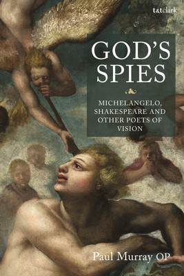 God's Spies: Michelangelo, Shakespeare and Other Poets of Vision(English, Hardcover, Murray OP Paul Dr)