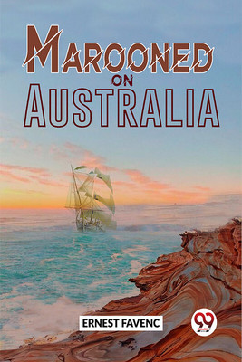Marooned on Australia(English, Paperback, Favenc Ernest)