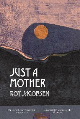 Just a Mother(English, Paperback, Jacobsen Roy)