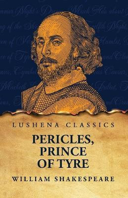 Pericles, Prince of Tyre(English, Paperback, Shakespeare William)
