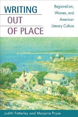 Writing out of Place(English, Paperback, Fetterley Judith)