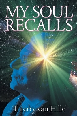 My Soul Recalls(English, Paperback, Van Hille Thierry)