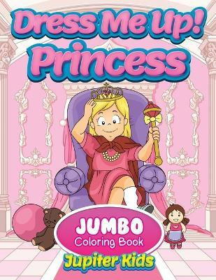 Dress Me Up!(English, Paperback, Jupiter Kids)