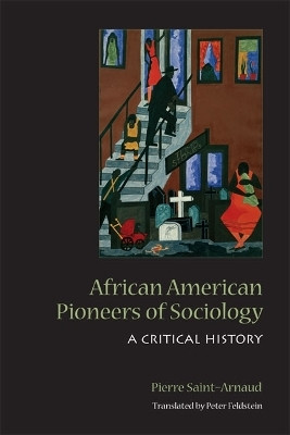 African American Pioneers of Sociology(English, Paperback, Saint-Arnaud Pierre)