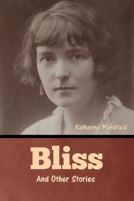 Bliss and Other Stories(English, Paperback, Mansfield Katherine)