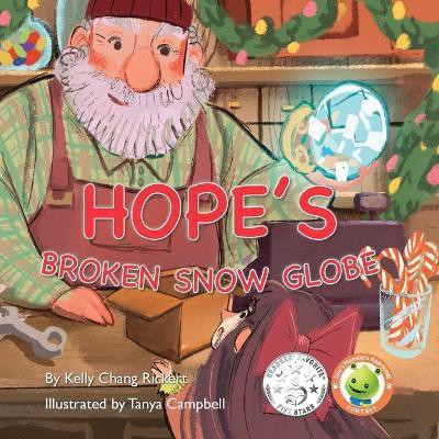 Hope's Broken Snow Globe(English, Paperback, Rickert Kelly Chang)