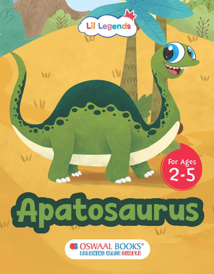 Oswaal Lil Legends Padded Board Book for Kids | I Am an Apatosaurus | Dinosaur Book for Toddlers | Early Learning Animal Book with Thick Pages & Bright Illustrations | Ages 1-4 Years(Paperback, Oswaal Editorial Board)
