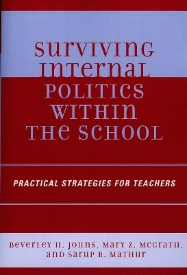 Surviving Internal Politics Within the School(English, Paperback, Johns Beverley H.)