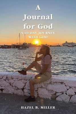 A Journal for God(English, Paperback, Miller Hazel B)
