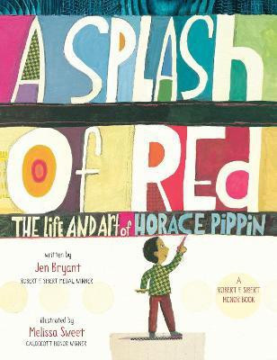 A Splash of Red: The Life and Art of Horace Pippin(English, Paperback, Bryant Jen)
