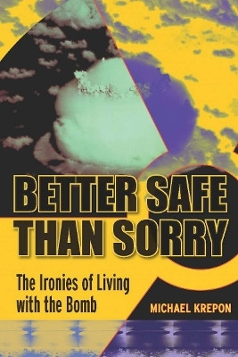 Better Safe Than Sorry(English, Electronic book text, Krepon Michael)