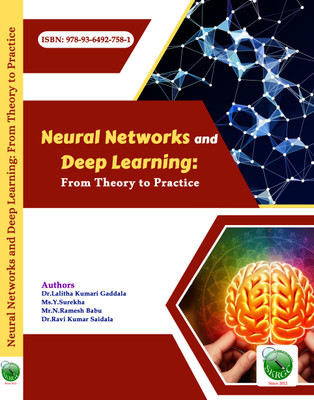Neural Networks and Deep Learning: From Theory to Practice(Paperback, Dr.Lalitha Kumari Gaddala, Ms.Y.Surekha, Mr.N.Ramesh Babu, Dr.Ravi Kumar Saidala)