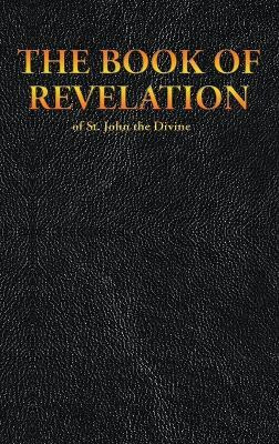 THE BOOK OF REVELATION of St. John the Divine(English, Hardcover, King James)