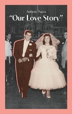 Our Love Story(English, Hardcover, Piazza Anthony)