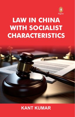 Law in China with Socialist Characteristics(Paperback, Kant Kumar)