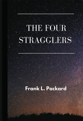 The Four Stragglers(English, Hardcover, Packard Frank L)