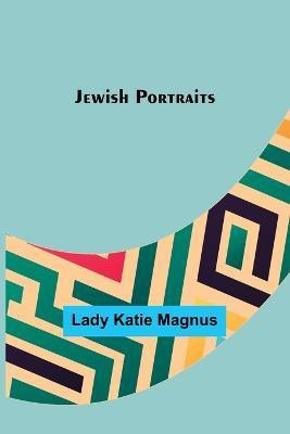 Jewish Portraits(English, Paperback, Katie Magnus Lady)