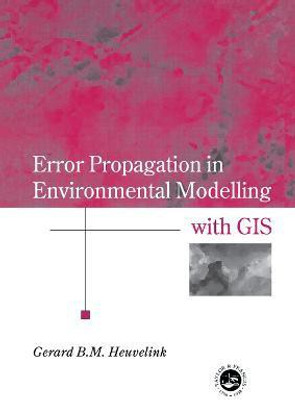 Error Propagation in Environmental Modelling with GIS(English, Hardcover, Heuvelink Gerard B.M.)