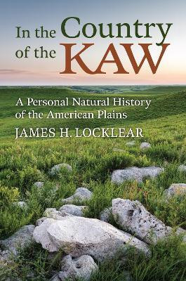 In the Country of the Kaw(English, Hardcover, Locklear James H.)
