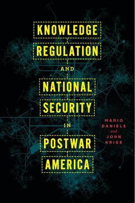 Knowledge Regulation and National Security in Postwar America(English, Paperback, Daniels Mario)