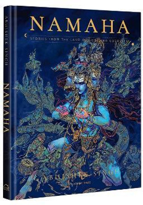 Namaha - Stories from the Land of Gods and Goddesses  - By Miss & Chief(English, Hardcover, Singh Abhishek)