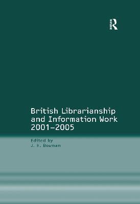 British Librarianship and Information Work 2001-2005(English, Paperback, unknown)