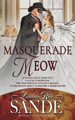 Masquerade Meow(English, Paperback, Sande Linda Rae)