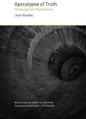 Apocalypse of Truth(English, Hardcover, Vioulac Jean)