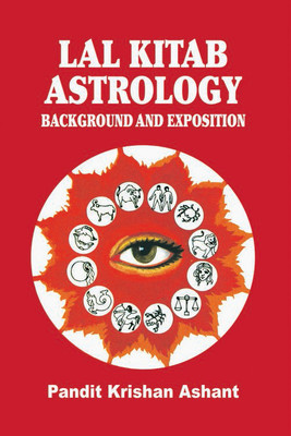Lal Kitab Astrology Background And Exposition(Paperback, Pandit Krishan Ashant)