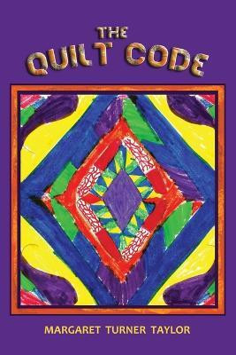 The Quilt Code(English, Paperback, Turner Taylor Margaret)