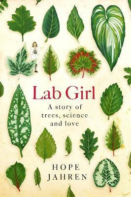 Lab Girl(English, Paperback, Jahren Hope)