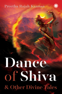 Dance of Shiva & Other Divine Tales(English, Paperback, Kannan Rajah)